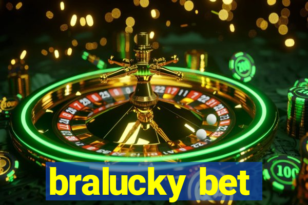 bralucky bet