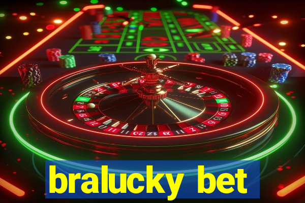 bralucky bet