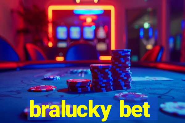 bralucky bet