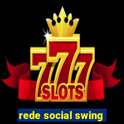 rede social swing