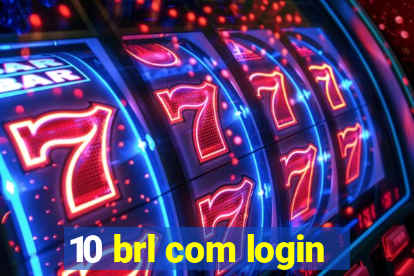 10 brl com login