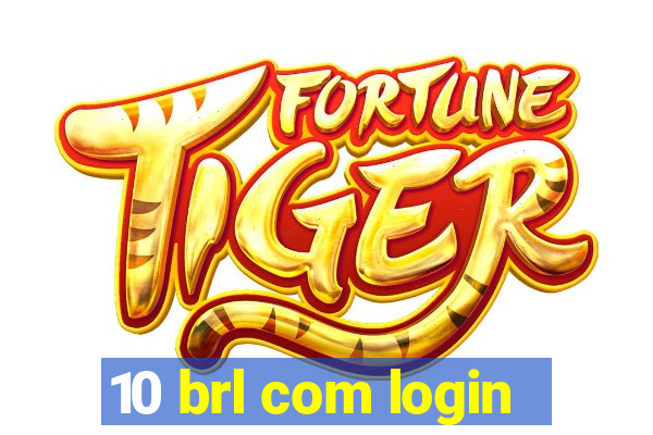 10 brl com login