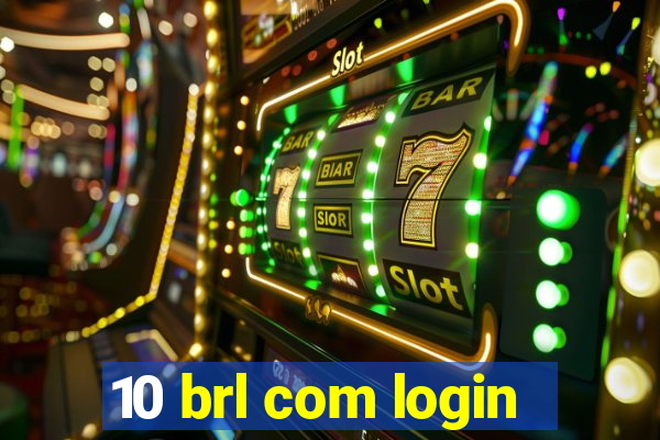 10 brl com login