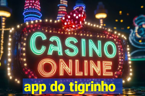 app do tigrinho