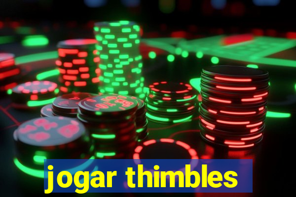 jogar thimbles