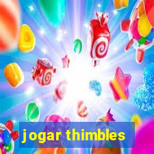 jogar thimbles