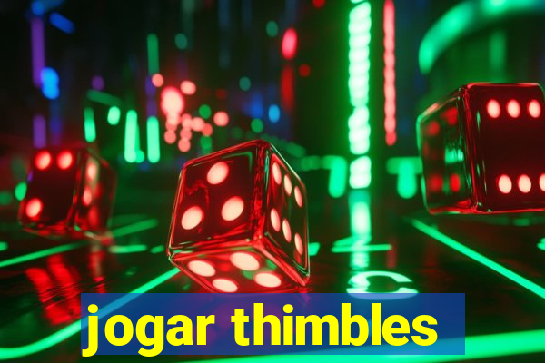 jogar thimbles