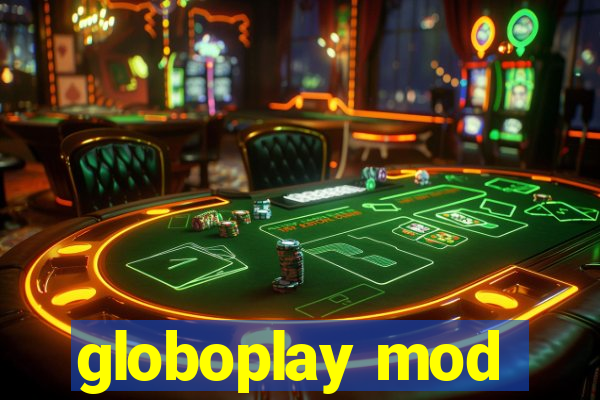 globoplay mod