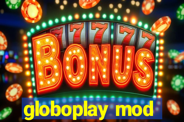 globoplay mod