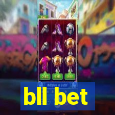 bll bet