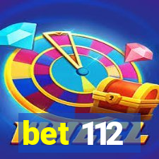 bet 112