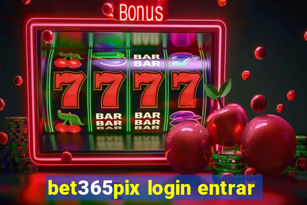 bet365pix login entrar