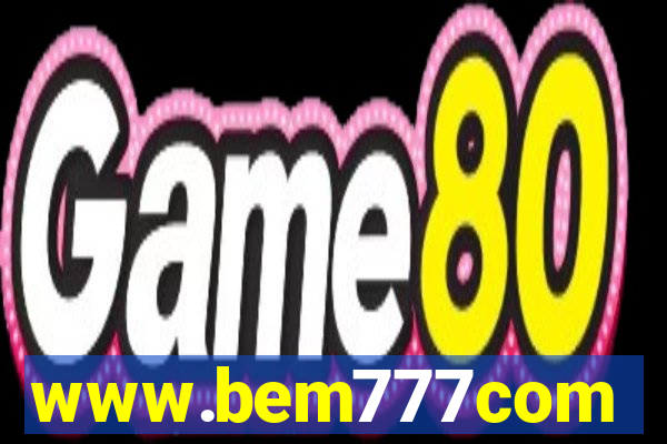 www.bem777com