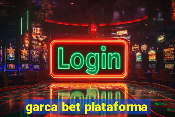 garca bet plataforma