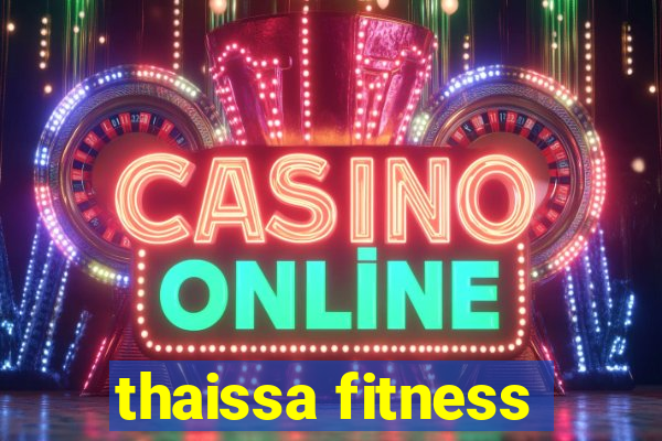 thaissa fitness