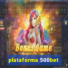 plataforma 500bet