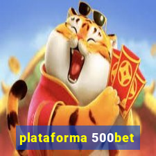 plataforma 500bet