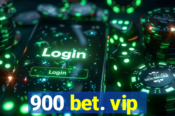 900 bet. vip