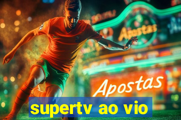 supertv ao vio