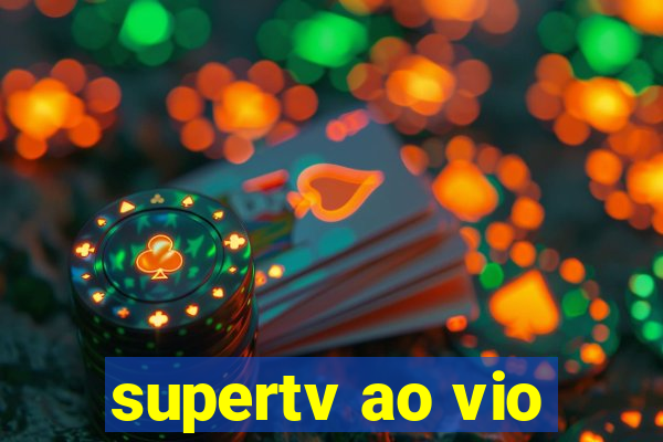 supertv ao vio