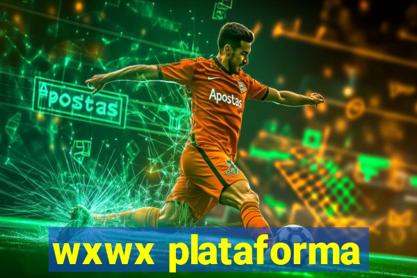 wxwx plataforma