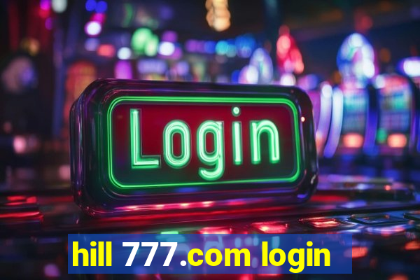 hill 777.com login