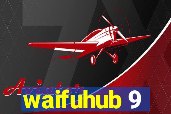 waifuhub 9