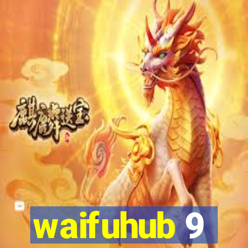 waifuhub 9