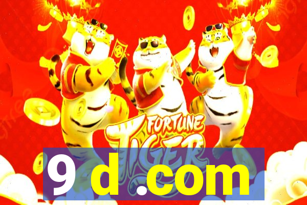 9 d .com