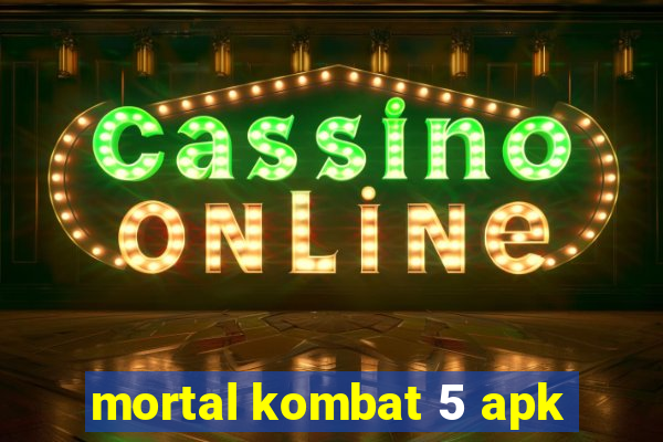 mortal kombat 5 apk