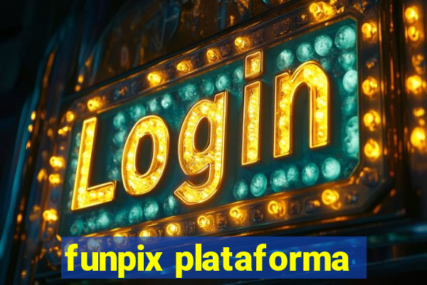 funpix plataforma