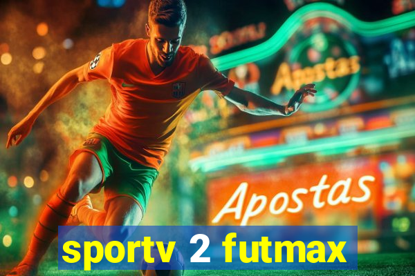 sportv 2 futmax