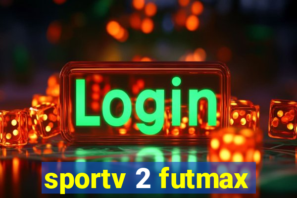 sportv 2 futmax