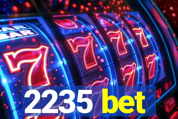 2235 bet