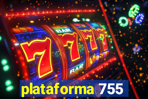 plataforma 755