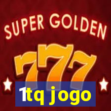 1tq jogo