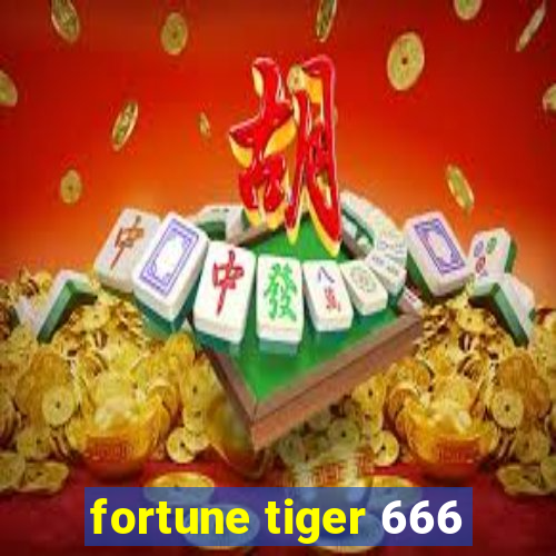 fortune tiger 666