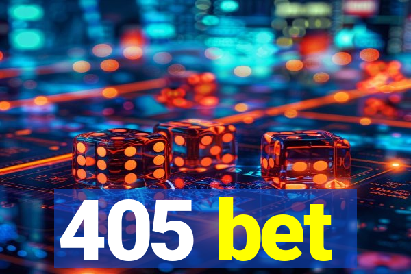 405 bet