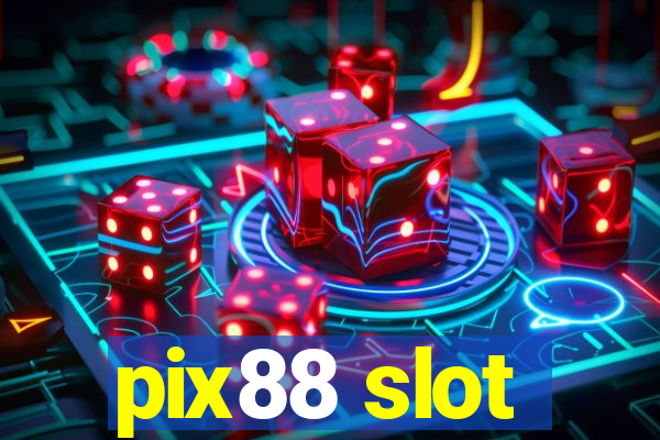 pix88 slot