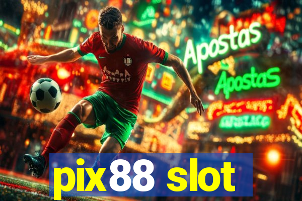 pix88 slot