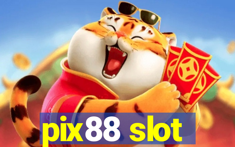 pix88 slot