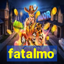 fatalmo