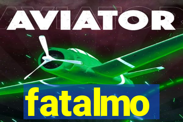 fatalmo