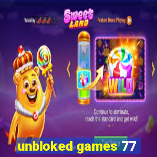 unbloked games 77