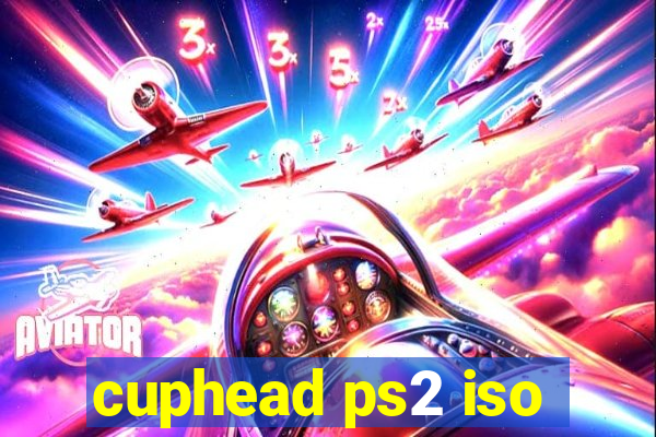 cuphead ps2 iso