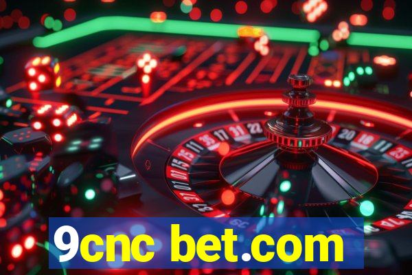 9cnc bet.com