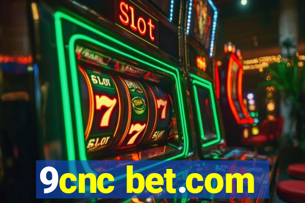 9cnc bet.com