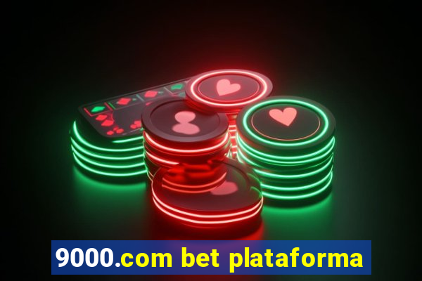 9000.com bet plataforma