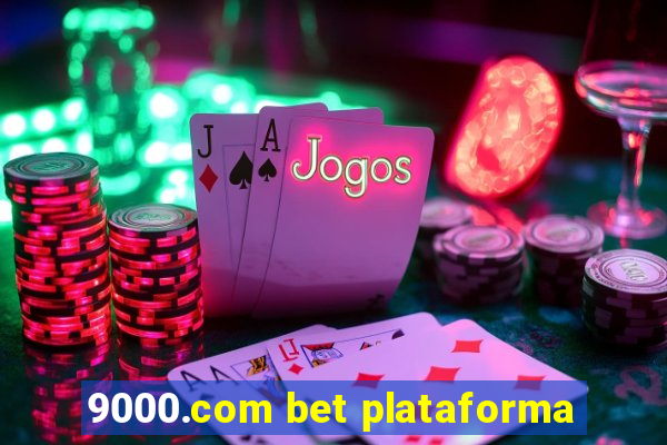 9000.com bet plataforma