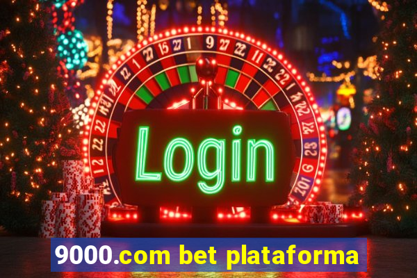 9000.com bet plataforma